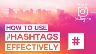 USING HASHTAGS PROPERLY ON INSTAGRAM // Ways to Instagram